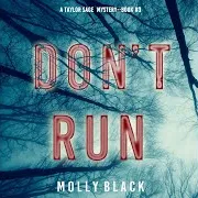 Chapter 15.8 & Chapter 16.1 - Don't Run (A Taylor Sage Fbi Suspense Thriller—Book 3) Ft Susan Marlowe